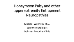 Honeymoon Palsy and Other Upper Extremity Entrapment Neuropathies