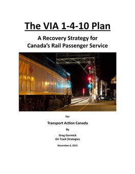 The VIA 1-4-10 Plan a Recovery Strategy for Canada’S Rail Passenger Service