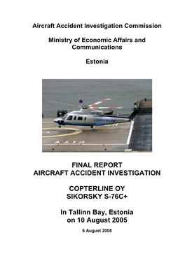 Final Report. Aircraft Accident Investigation. Copterline Oy