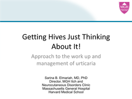 Getting Hives Just Thinking About It! Approach to the Work up and Management of Urticaria