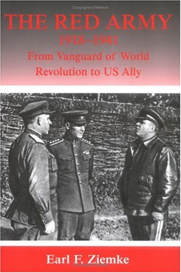The Red Army 1918-1941: from Vanguard of World Revolution to US Ally