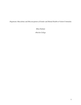 1 Hegemonic Masculinity and Misconceptions of Gender and Mental Health in Violent Criminality Mina Dailami Oberlin College