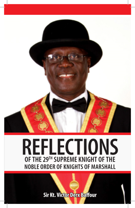 Reflectionsth of the 29 Supreme Knight of the Noble Order of Knights of Marshall