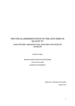 The Visual Representation of the Anti-Hero in Quality Tv Case Studies: Breaking Bad, Mad Men and Sons of Anarchy