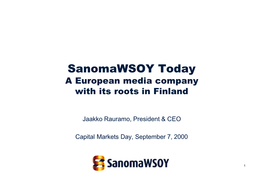 Sanomawsoy Today a European Media Company with Its Roots in Finland