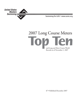 2007 Long Course Meters Top Ten and Long and Short Course World Records As of November 1, 2007