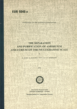 And Curium on the Multigramme Scale and Purification of Americium