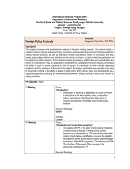 Foreign Policy Analysis Code : SHI 221 Credit Points : 3 Credits, 2Nd Year Subject