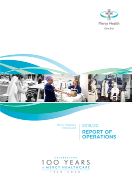 2019/20 Victoria Ltd REPORT of OPERATIONS Celebrating 100 Years of Mercy Health