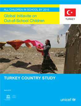 TURKEY COUNTRY STUDY Global Initiavite on Out-Of-School Children