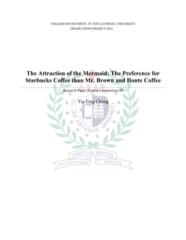 The Attraction of the Mermaid: the Preference for Starbucks Coffee Than Mr. Brown and Dante Coffee