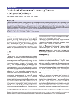 Cortisol and Aldosterone Co-Secreting Tumors: a Diagnostic Challenge Roma Pradhan1, Suneel Mattoo2, Sushil Gupta3, Amit Agarwal4