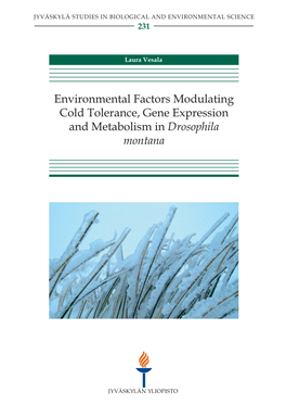 Environmental Factors Modulating Cold Tolerance, Gene Expression and Metabolism in Drosophila Montana JYVÄSKYLÄ STUDIES in BIOLOGICAL and ENVIRONMENTAL SCIENCE 231
