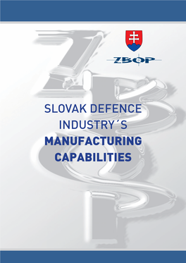 SLOVAK DEFENCE INDUSTRY´S MANUFACTURING CAPABILITIES Slovak Defence Industry´S Manufacturing Capabilities