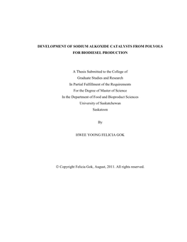 DEVELOPMENT of SODIUM ALKOXIDE CATALYSTS from POLYOLS for BIODIESEL PRODUCTION a Thesis Submitted to the College of Graduate