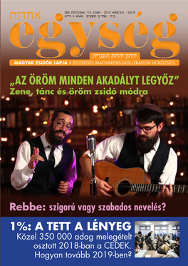 אחדותegység ירחון יהדות הונגריה Magyar Zsidók Lapja • Egységes Magyarországi Izraelita Hitközség „Az Öröm Minden Akadályt Legyőz” Zene, Tánc És Öröm Zsidó Módra