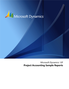 Project Accounting Sample Reports Copyright Copyright © 2007 Microsoft Corporation