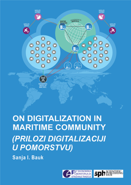 DIGITALIZATION in MARITIME COMMUNITY PRILOZI DIGITALIZACIJI U POMORSTVU /Elektronsko Izd