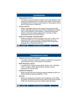 Contributions • Segmented Memory – the Multics Memory Architecture Divides Memory Into Segments