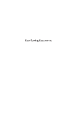 Recollecting Resonances Verhandelingen Van Het Koninklijk Instituut Voor Taal-, Land En Volkenkunde