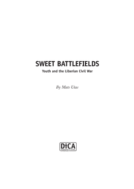 SWEET BATTLEFIELDS Youth and the Liberian Civil War