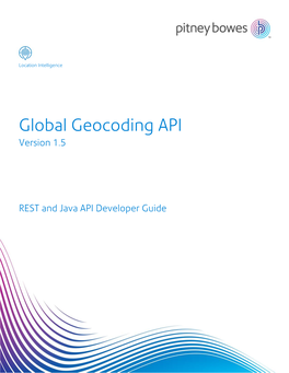 Global Geocoding API Version 1.5 REST and Java API Developer Guide