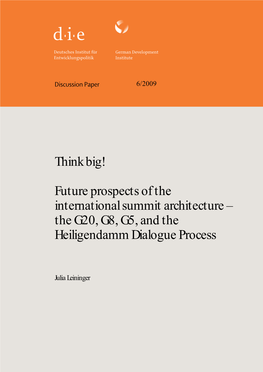 Future Prospects of the International Summit Architecture – the G20, G8, G5, and the Heiligendamm Dialogue Process