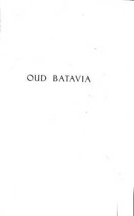 Oud Batavia •V* Ï •-