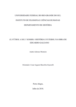 Universidade Federal Do Rio Grande Do Sul Instituto De Filosofia E Ciências Humanas Departamento De História El Fútbol A