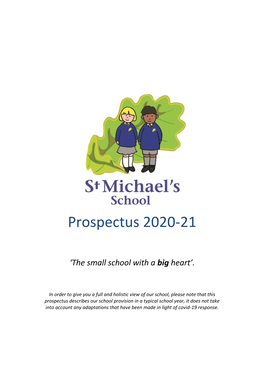 St Michael's Is a Small and Successful First School Set in Beautiful and Well-Maintained Surroundings