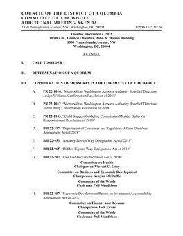 COUNCIL of the DISTRICT of COLUMBIA COMMITTEE of the WHOLE ADDITIONAL MEETING AGENDA 1350 Pennsylvania Avenue, NW, Washington, DC 20004 UPDATED 11/29