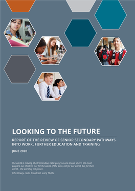 Looking to the Future: Report of the Review of Senior Secondary
