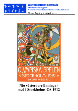 Nio Västernorrlänningar Med I Stockholms-OS 1912 Två Nya Styrelseledamöter Notis Årsmötet I Mars I År Tog Beslut Om Att Utöka Styrelsen Från Fem Till Sju Ledamöter