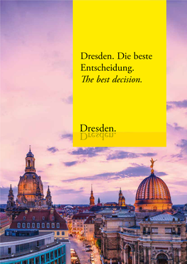Dresden. Die Beste Entscheidung. the Best Decision. #DRESDEN