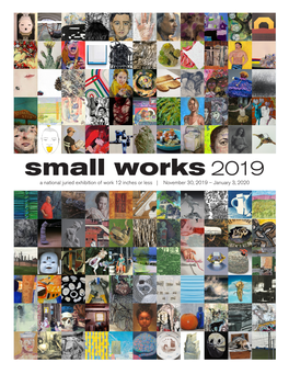 Small Works 2019 a National Juried Exhibition of Work 12 Inches Or Less | November 30, 2019 – January 3, 2020