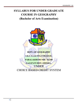 SYLLABUS for UNDER GRADUATE COURSE in GEOGRAPHY (Bachelor of Arts Examination) UNDER CHOICE BASED CREDIT SYSTEM