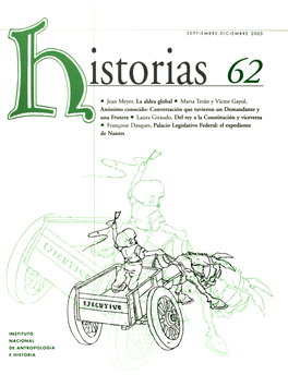 Istoriasrevista DE LA DIRECCIÓN DE ESTUDIOS HISTÓRICOS DEL INSTITUTO NACIONAL DE ANTROPOLOGÍA62 E HISTORIA