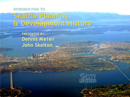 Introduction to Seattle Planning & Development History