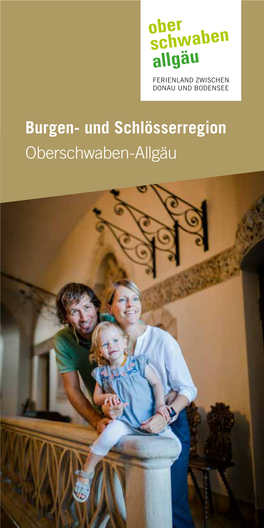 Burgen- Und Schlösserregion Oberschwaben-Allgäu IMPRESSUM HERAUSGEBER Oberschwaben Tourismus Gmbh, Bad Schussenried