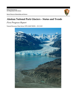 Alaskan National Park Glaciers - Status and Trends First Progress Report