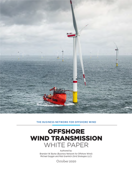 OFFSHORE WIND TRANSMISSION WHITE PAPER Authored By: Brandon W