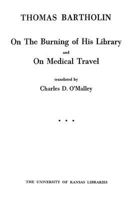 THOMAS BARTHOLIN on the Burning of His Library on Medical