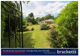 Bracketts.Co.Uk the Old Garden, Dunorlan Park, Tunbridge Wells, Kent TN2 3QA Guide Price £950,000 Freehold 01892 533733