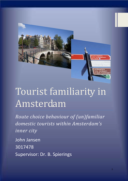 Tourist Familiarity in Amsterdam – Route Choice Behaviour of (Un)Familiar Tourists Within Amsterdam’S Inner City