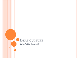 DEAF CULTURE What’S It All About? THOMAS H