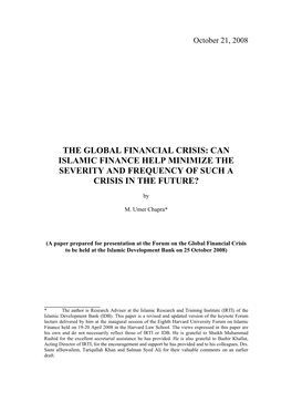 The Global Financial Crisis: Can Islamic Finance Help Minimize the Severity and Frequency of Such a Crisis in the Future?