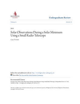 Solar Observations During a Solar Minimum Using a Small Radio Telescope Gary Forrester