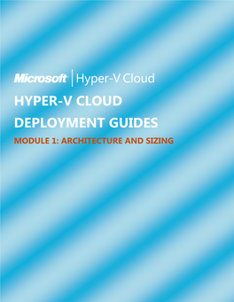 Hyper-V Cloud Deployment Guides Module 1: Architecture and Sizing