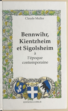 Bennwihr, Kientzheim Et Sigolsheim. À L'époque Contemporaine