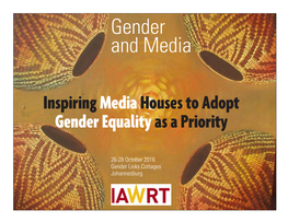 Inspiring Media Houses to Adopt Gender Equality As a Priority
